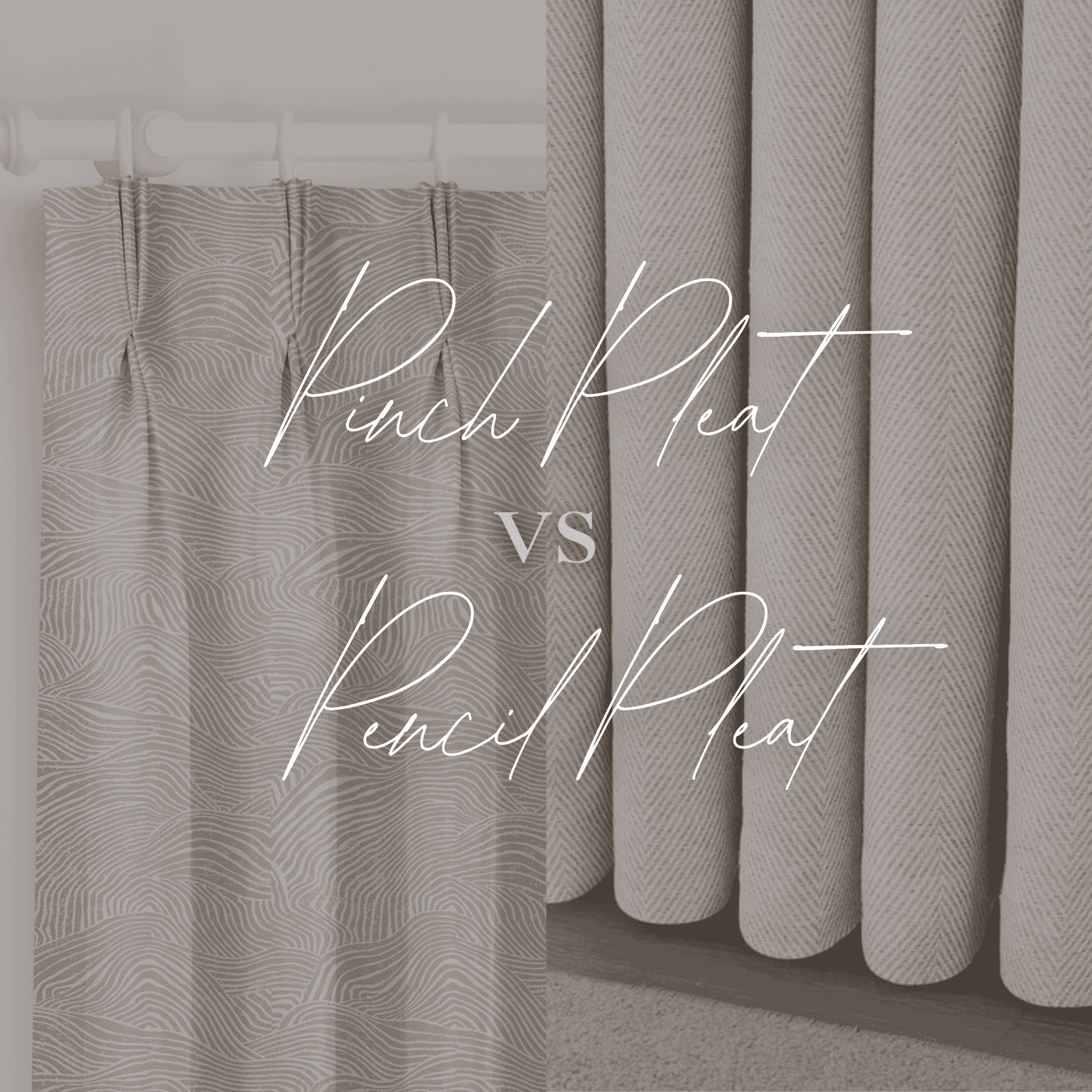 Pinch Pleat vs Pencil Pleat