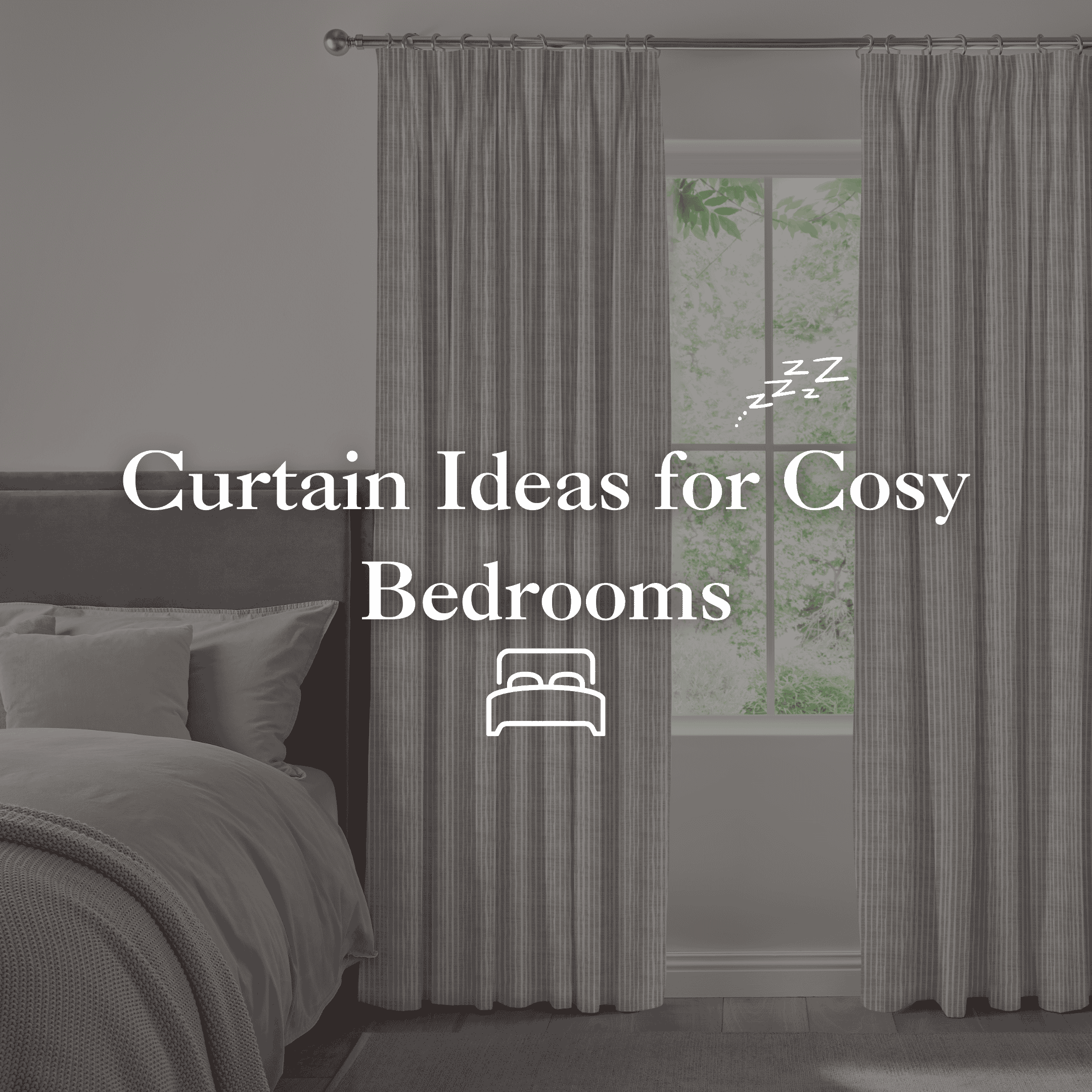 Curtain Ideas for Cosy Bedrooms