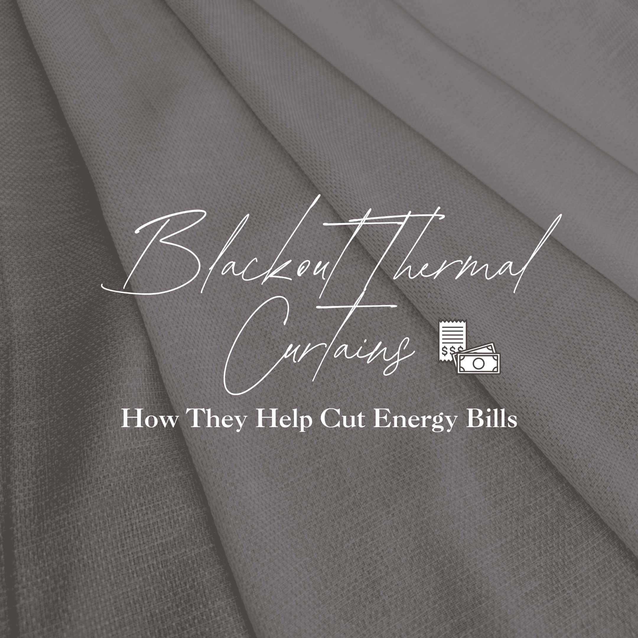 Blackout Thermal Curtains: How They Help Cut Energy Bills
