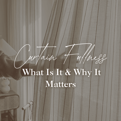 Curtain Fullness: What Is It and Why It Matters