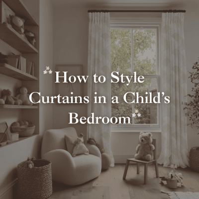 How to Style Curtains in a Child’s Bedroom